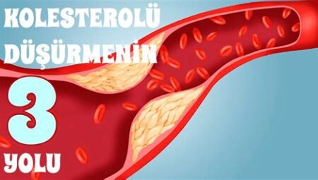 Kolesterolü Düşürmenin Doğal Yolları