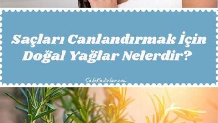 Saçları Parlatan Doğal Yağlar